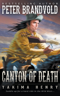 Canyon of Death: A Western Fiction Classic - Brandvold, Peter