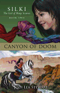 Canyon of Doom: Silki the Girl of Many Scarves, Book Two