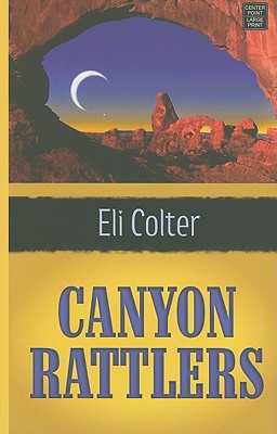 Canyon Rattlers - Colter, Eli