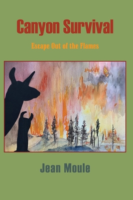 Canyon Survival: Escape Out of the Flames - Toke, Arun (Editor), and Moule, Jean