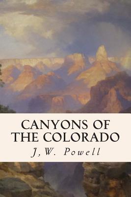 Canyons of the Colorado - Powell, Jw