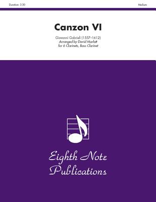 Canzon VI: Score & Parts - Gabrieli, Giovanni (Composer), and Marlatt, David (Composer)