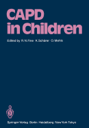 Capd in Children: First International Symposium on Capd in Children Held May 14-15, 1984 at Heidelberg, Germany