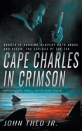 Cape Charles in Crimson: A Brandon Hall Mystery