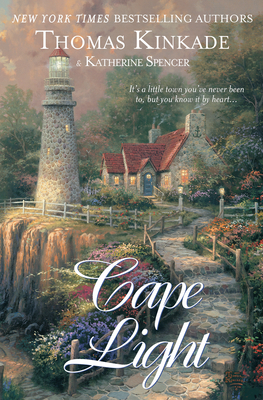 Cape Light - Kinkade, Thomas, Dr., and Spencer, Katherine