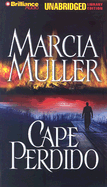 Cape Perdido - Muller, Marcia, and Hill, Dick (Read by), and Bean, Joyce (Read by)