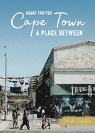 Cape Town: A Place Between