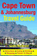 Cape Town & Johannesburg Travel Guide: Attractions, Eating, Drinking, Shopping & Places to Stay