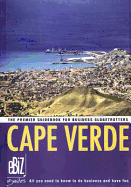 Cape Verde: The Premier Guidebook for Business Globetrotters