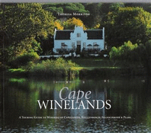 Cape Wineries: A Day-Tripper's Guide to the Cape Winelands