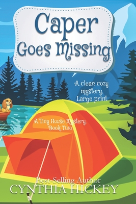 Caper Goes Missing: A clean cozy mystery Large Print - Hickey, Cynthia