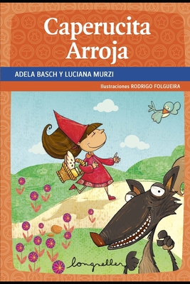 Caperucita Arroja: cuentos infantiles - Murzi, Luciana, and Basch, Adela