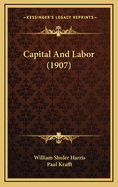 Capital and Labor (1907)