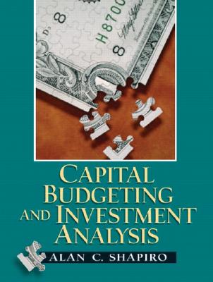 Capital Budgeting and Investment Analysis - Shapiro, Alan C