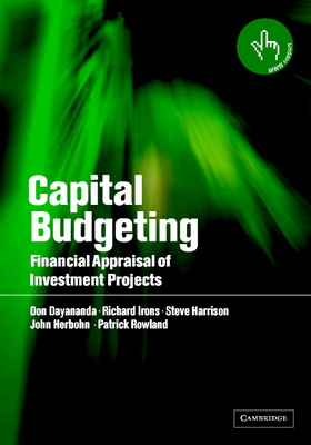 Capital Budgeting - Dayananda, Don, and Irons, Richard, M.D, and Harrison, Steve