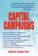 Capital Campaigns: A Guide for Board Members and Others Who Aren't Professional Fundraisers But Who Will Be the Heroes Who Create a Better Community