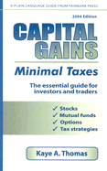 Capital Gains, Minimal Taxes: The Essential Guide for Investors and Traders