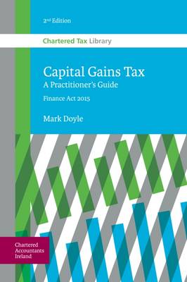 Capital Gains Tax: A Practitioner's Guide - Doyle, Mark