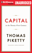 Capital in the Twenty-First Century - Ganser, L J (Read by), and Piketty, Thomas, and Goldhammer, Arthur (Translated by)