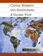 Capital Markets and Institutions: A Global View