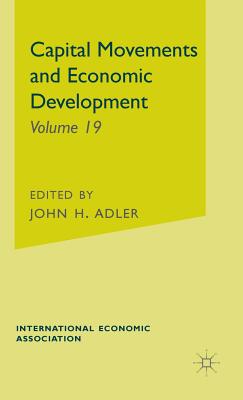 Capital Movements and Economic Development - Adler, J.