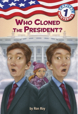 Capital Mysteries #1: Who Cloned the President? - Roy, Ron