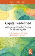 Capital Redefined: A Commonist Value Theory for Liberating Life