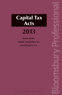 Capital Tax Acts 2013: A Guide to Irish Law