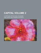 Capital Volume 2; A Critique of Political Economy