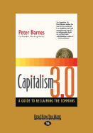 Capitalism 3.0: A Guide to Reclaiming the Commons