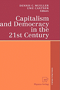 Capitalism and Democracy in the 21st Century: Proceedings of the International Joseph A. Schumpeter Society Conference, Vienna 1998 "Capitalism and Socialism in the 21st Century"