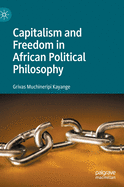 Capitalism and Freedom in African Political Philosophy