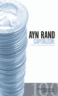 Capitalism: The Unknown Ideal (50th Anniversary Edition)