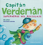 Capitan Verdeman: Superheroe del Reciclaje