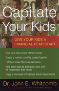 Capitate Your Kids: Give Your Kids a Financial Head Start