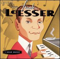 Capitol Sings Frank Loesser: I Hear Music - Various Artists