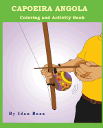 Capoeira Angola: Coloring and Activity Book: Capoeira Angola is one of Idan's interests. He has authored various of Coloring & Activity books which giving to children the path to learn about the values of the physical arts. Some of the published includes: