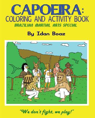 Capoeira: Coloring & Activity Book - Boaz, Idan