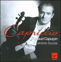 Capriccio - Jrme Ducros (piano); Renaud Capuon (violin)
