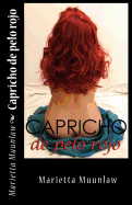Capricho de pelo rojo: La novela er?tica que estabas esperando