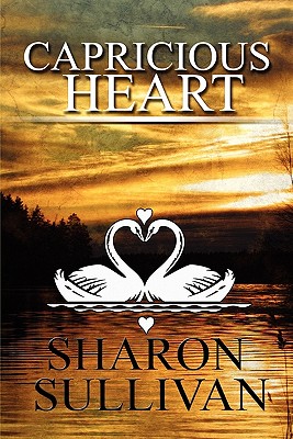 Capricious Heart - Sullivan, Sharon