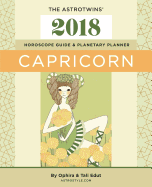 Capricorn 2018: The AstroTwins' Horoscope Guide & Planetary Planner