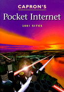 Capron's Pocket Internet: 2001 Sites - Capron, Harriet L