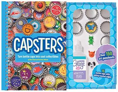 Capsters: Make Bottle Caps Into Great Works of Coolness - Klutz (Creator)