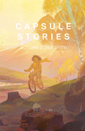 Capsule Stories Autumn 2021 Edition: Dancing with Ghosts