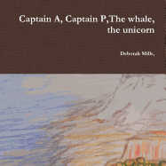 Captain A, Captain P, the Whale, the Unicorn