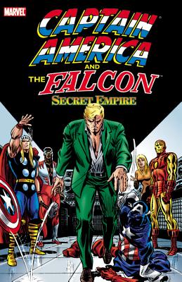Captain America and the Falcon: Secret Empire - Thomas, Roy (Text by), and Isabella, Tony (Text by), and Englehart, Steve (Text by)