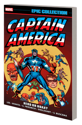 Captain America Epic Collection: Hero or Hoax? [New Printing] - Lee, Stan, and Buscema, Sal