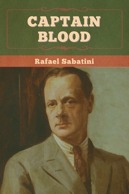 Captain Blood - Sabatini, Rafael