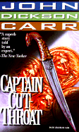 Captain Cut-Throat - Carr, John Dickson